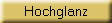 Hochglanz