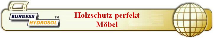 Holzschutz-perfekt
M�bel