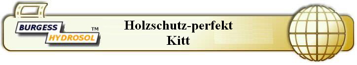 Holzschutz-perfekt
Kitt